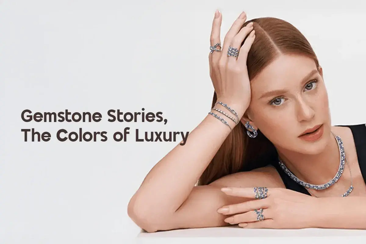 Gemstone Stories: The Colors of Luxury